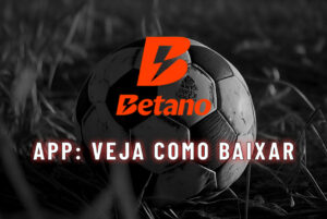 Betano App veja como baixar NETVASCO