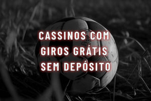 cassinos com giros gr&aacute;tis sem dep&oacute;sito NETVASCO
