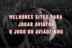 melhores sites para jogar Aviator o Jogo do avi&atilde;ozinho NETVASCO